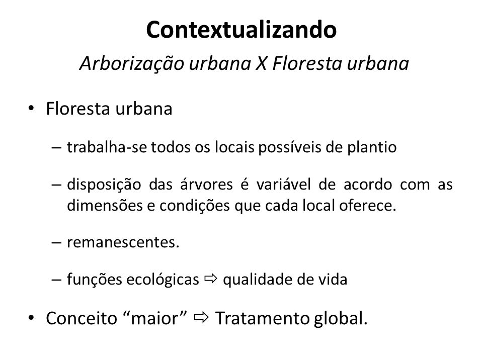 Contextualizando Arborização urbana X Floresta urbana
