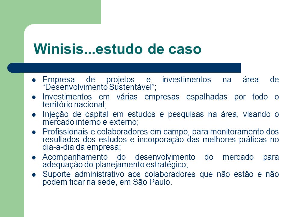 Winisis...estudo de caso Empresa de projetos e investimentos na área de Desenvolvimento Sustentável ;