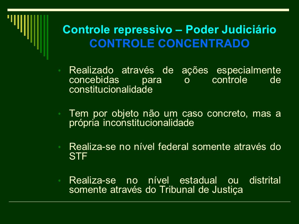 Controle repressivo – Poder Judiciário CONTROLE CONCENTRADO