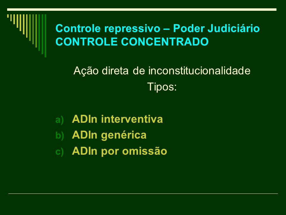 Controle repressivo – Poder Judiciário CONTROLE CONCENTRADO