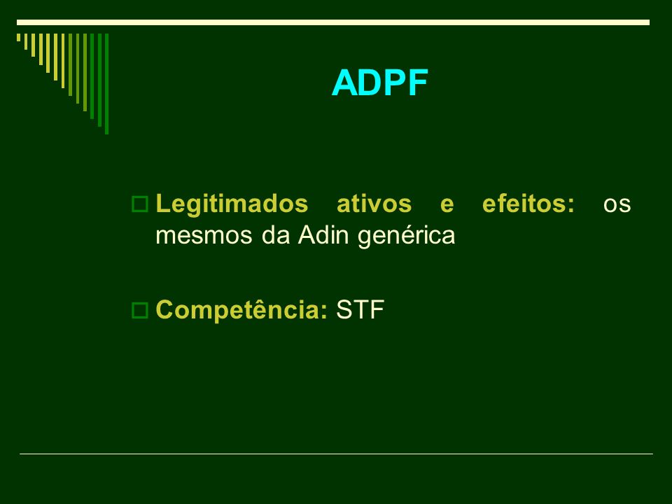 ADPF Legitimados ativos e efeitos: os mesmos da Adin genérica