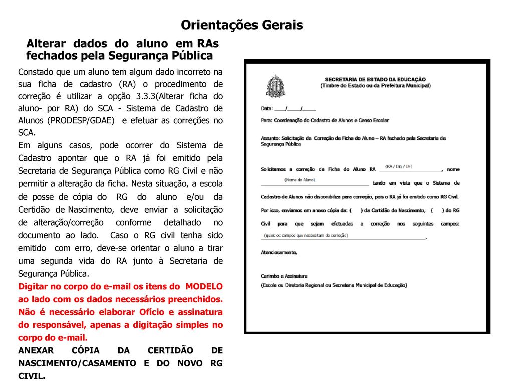 Orientações Gerais Alterar dados do aluno em RAs fechados pela Segurança Pública.
