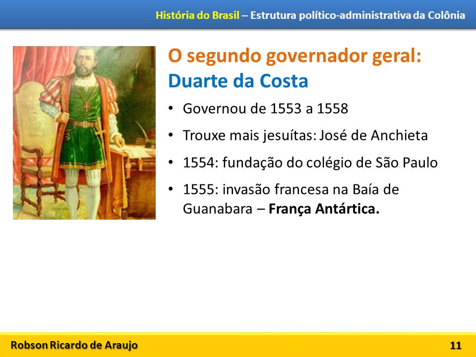 O segundo governador geral: Duarte da Costa