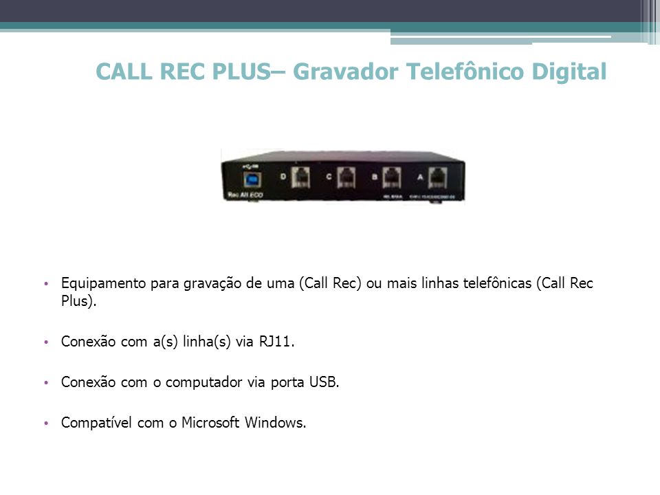 CALL REC PLUS– Gravador Telefônico Digital