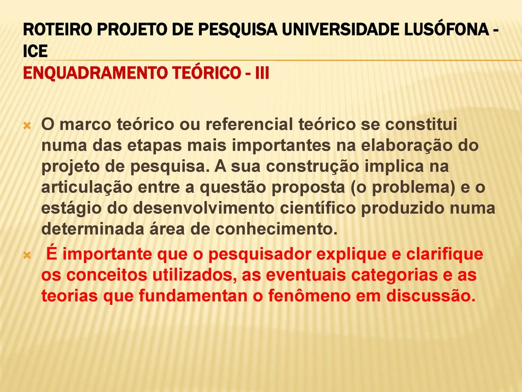 ROTEIRO PROJETO DE PESQUISA UNIVERSIDADE LUSÓFONA - ICE ENQUADRAMENTO TEÓRICO - III