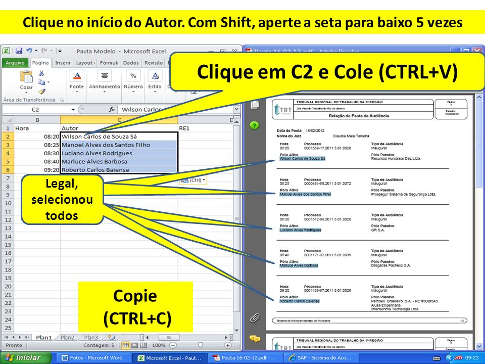 Clique em C2 e Cole (CTRL+V)
