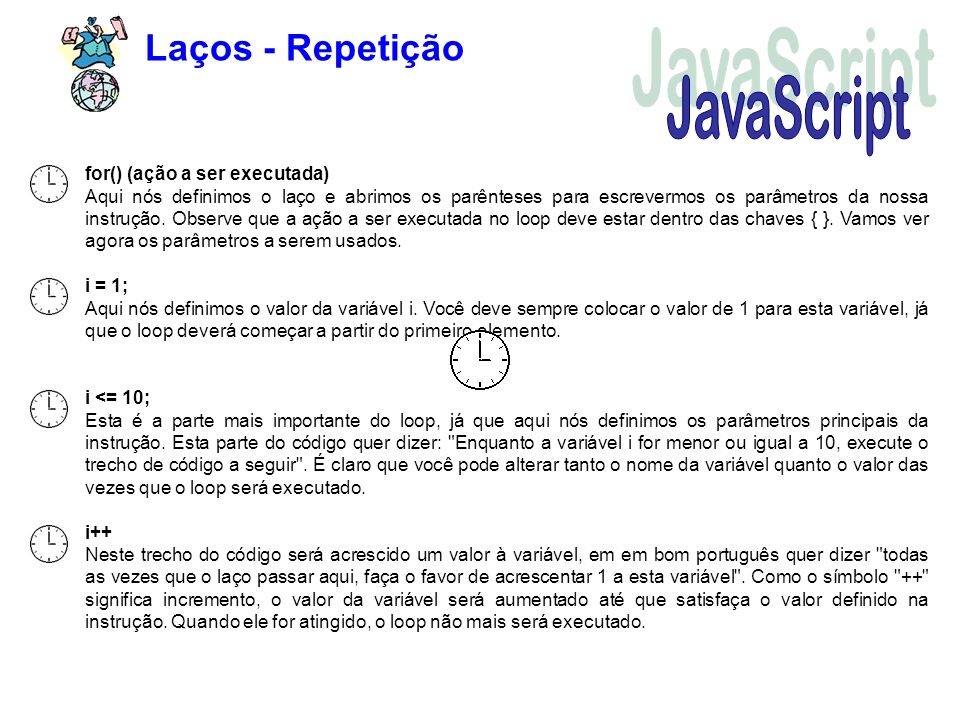 JavaScript Laços - Repetição for() (ação a ser executada)