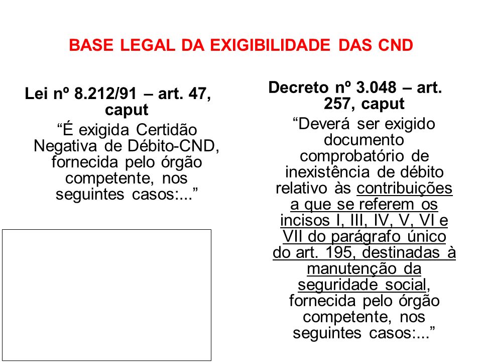 BASE LEGAL DA EXIGIBILIDADE DAS CND