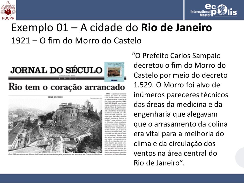 Exemplo 01 – A cidade do Rio de Janeiro 1921 – O fim do Morro do Castelo