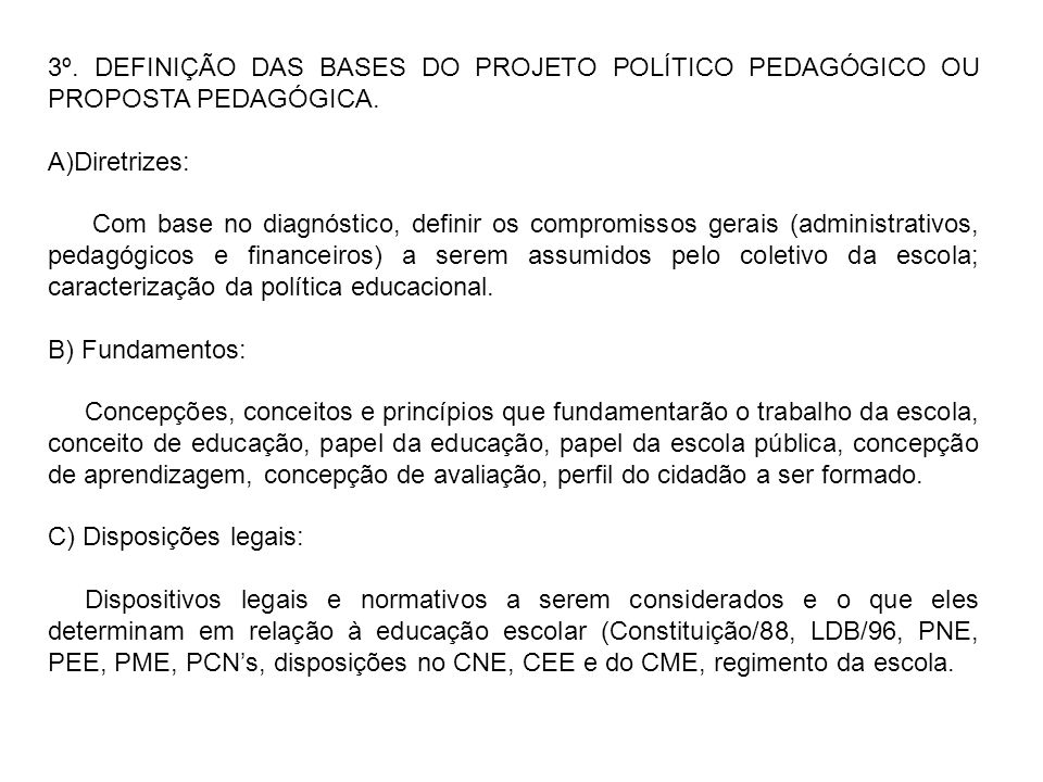 3º. DEFINIÇÃO DAS BASES DO PROJETO POLÍTICO PEDAGÓGICO OU PROPOSTA PEDAGÓGICA.