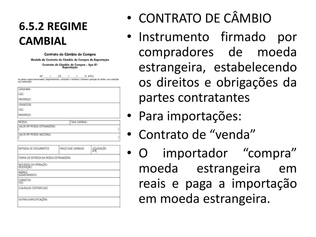 6.5.2 REGIME CAMBIAL CONTRATO DE CÂMBIO.