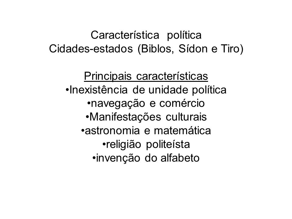 Característica política Cidades-estados (Biblos, Sídon e Tiro)