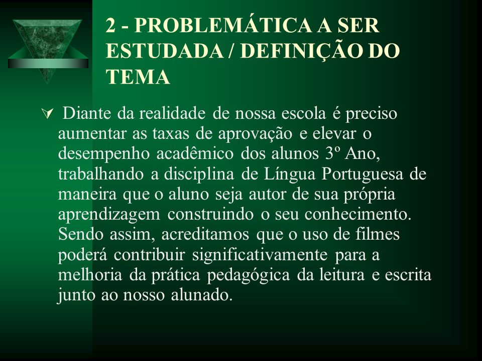 2 - PROBLEMÁTICA A SER ESTUDADA / DEFINIÇÃO DO TEMA
