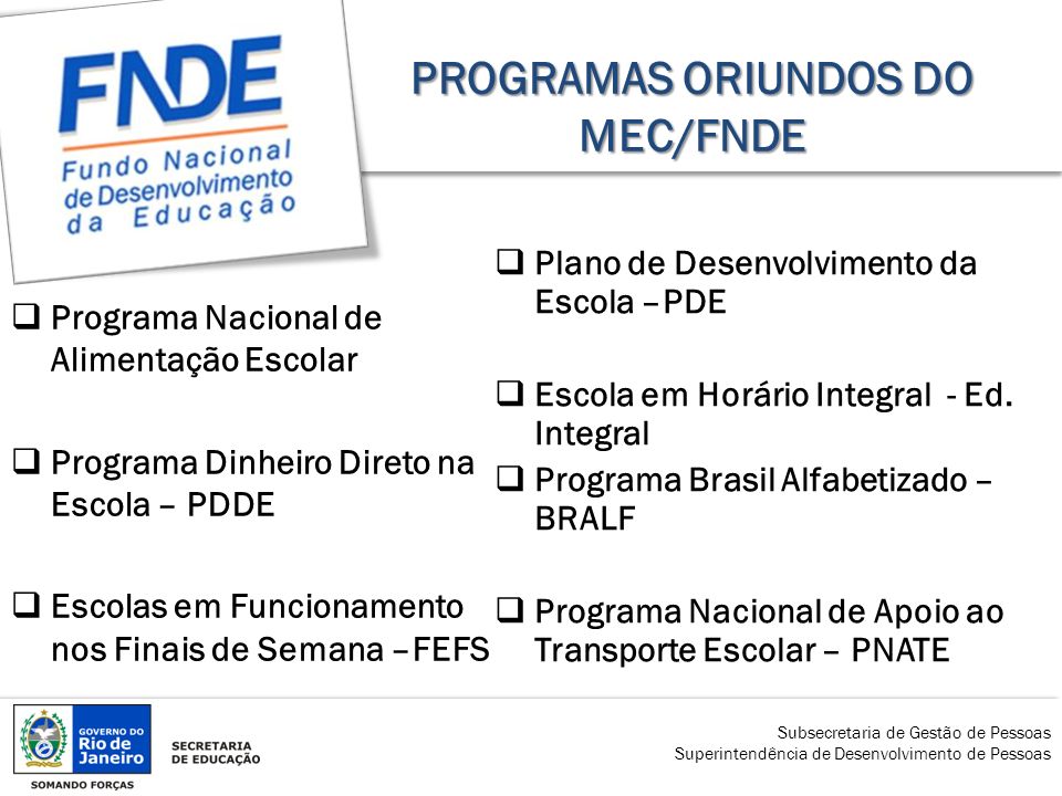 PROGRAMAS ORIUNDOS DO MEC/FNDE