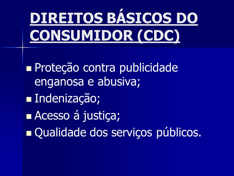 DIREITOS BÁSICOS DO CONSUMIDOR (CDC)