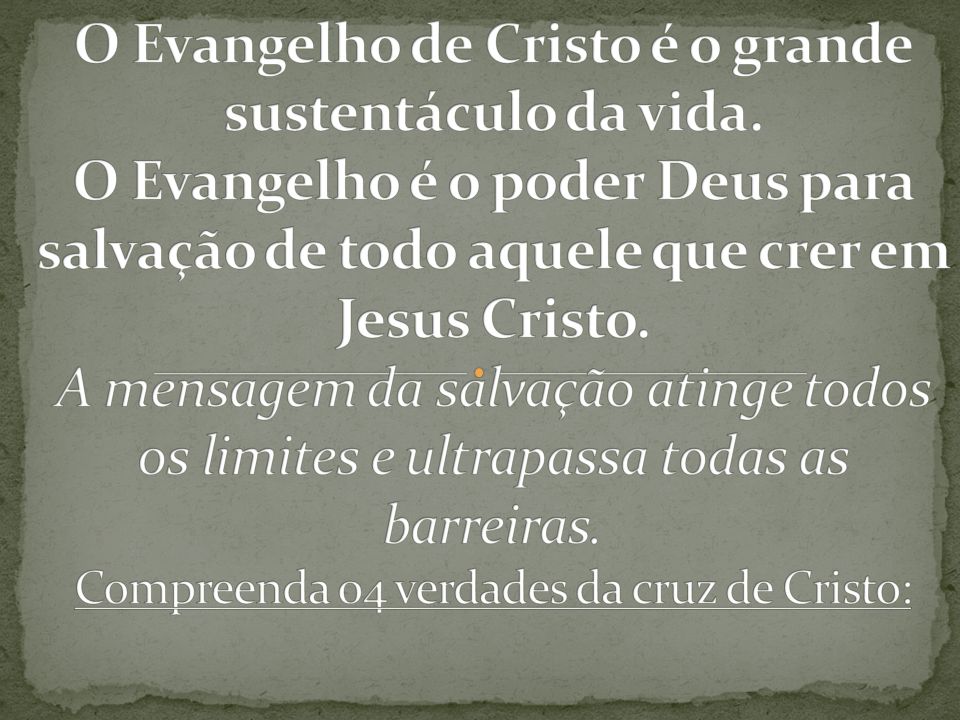 O Evangelho de Cristo é o grande sustentáculo da vida