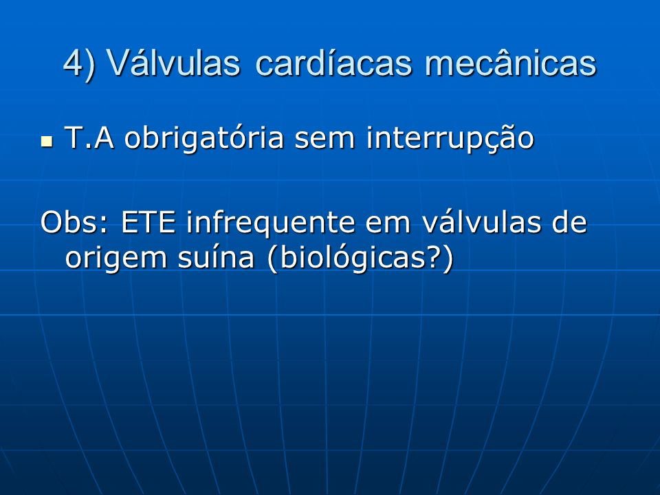 4) Válvulas cardíacas mecânicas
