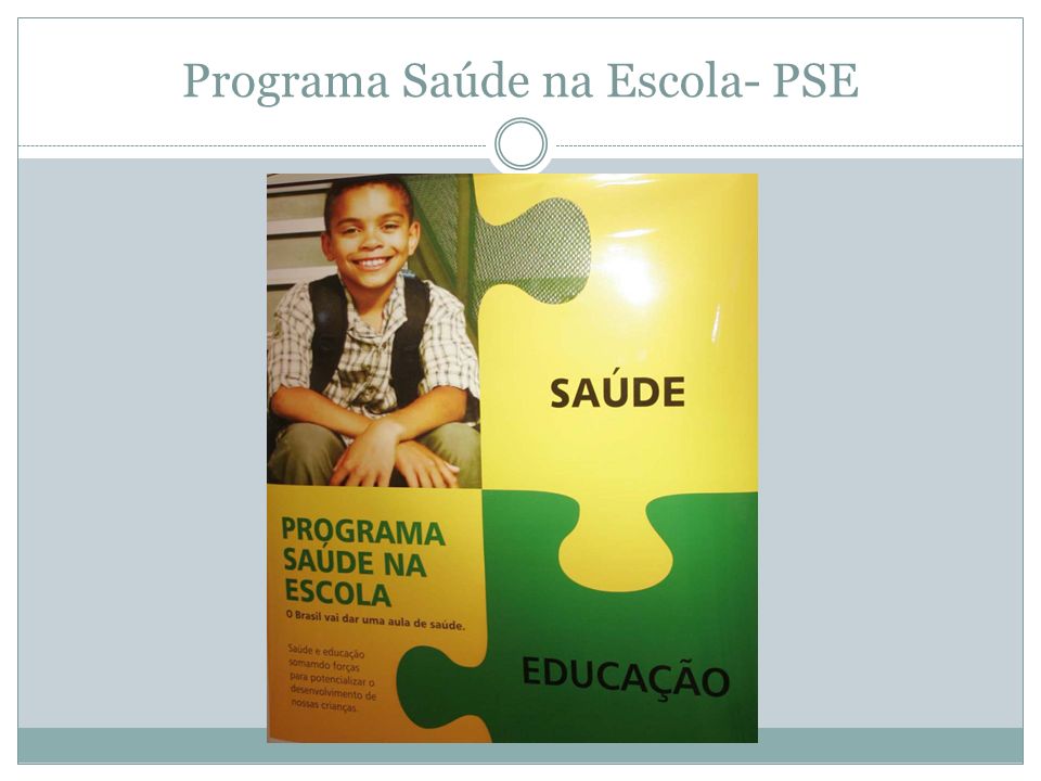 Programa Saúde na Escola- PSE
