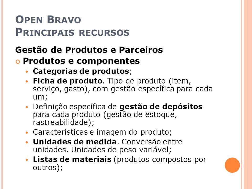 Open Bravo Principais recursos