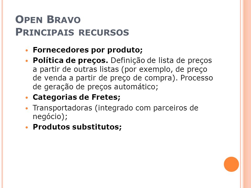 Open Bravo Principais recursos