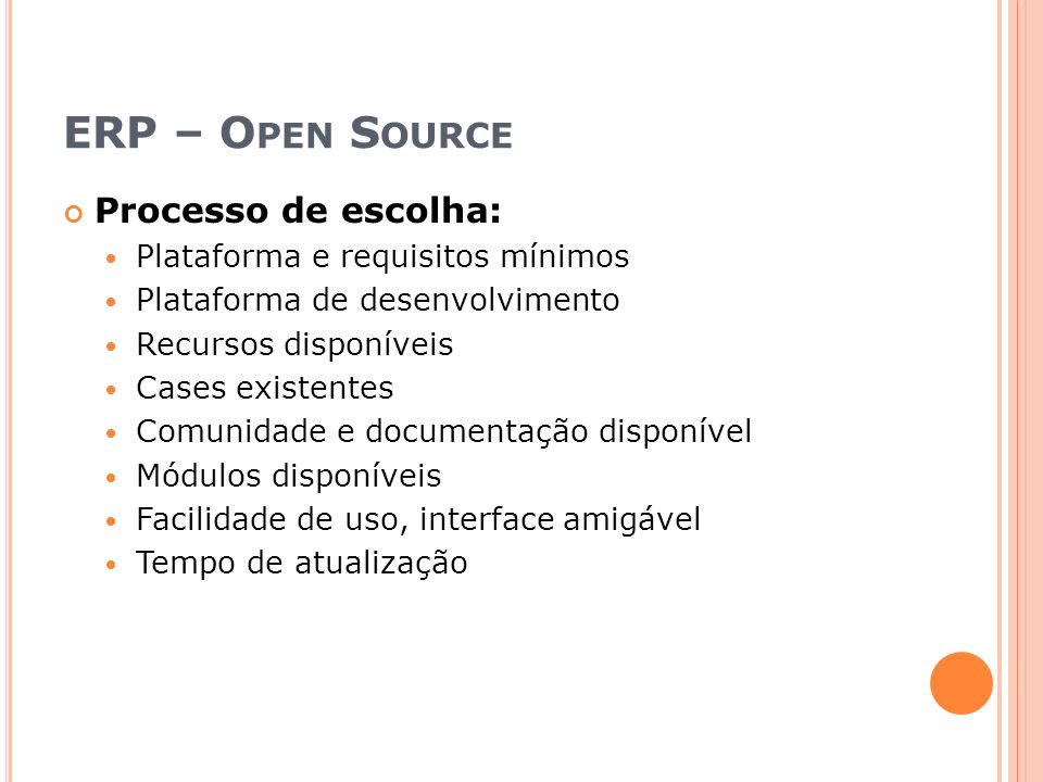 ERP – Open Source Processo de escolha: Plataforma e requisitos mínimos