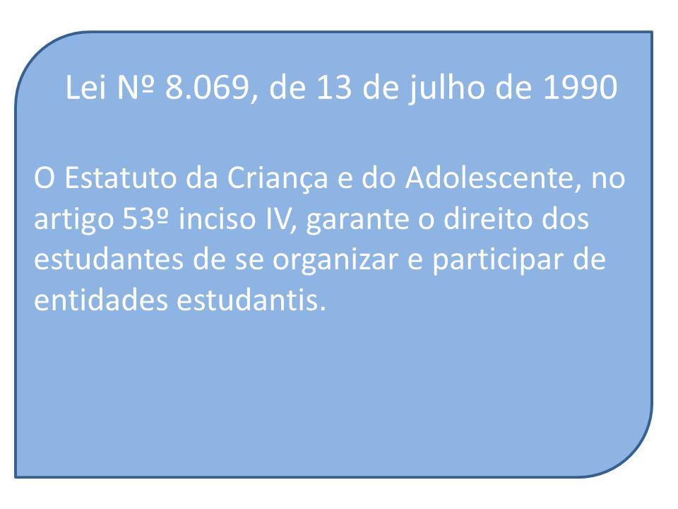 Lei Nº 8.069, de 13 de julho de 1990 O Estatuto da Criança e do Adolescente, no. artigo 53º inciso IV, garante o direito dos.