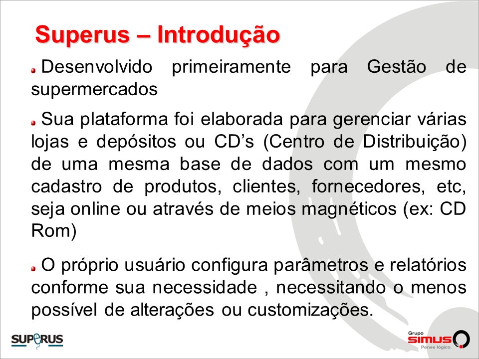 Superus – Introdução Desenvolvido primeiramente para Gestão de supermercados.