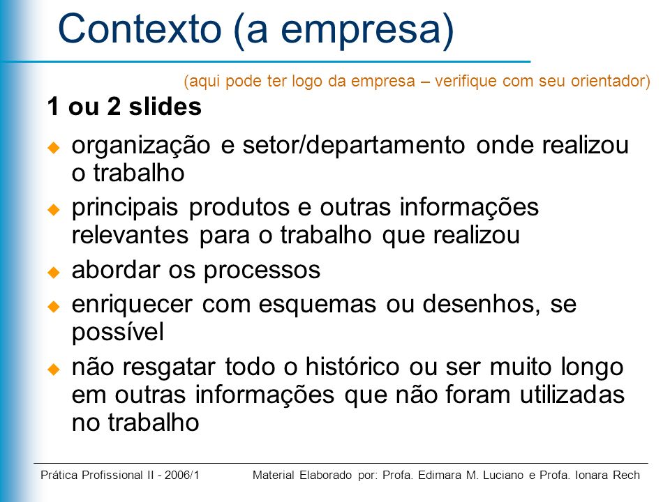 Contexto (a empresa) 1 ou 2 slides