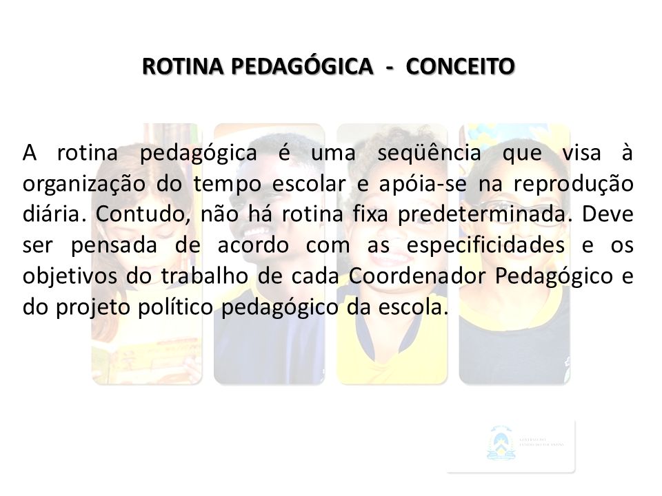 ROTINA PEDAGÓGICA - CONCEITO