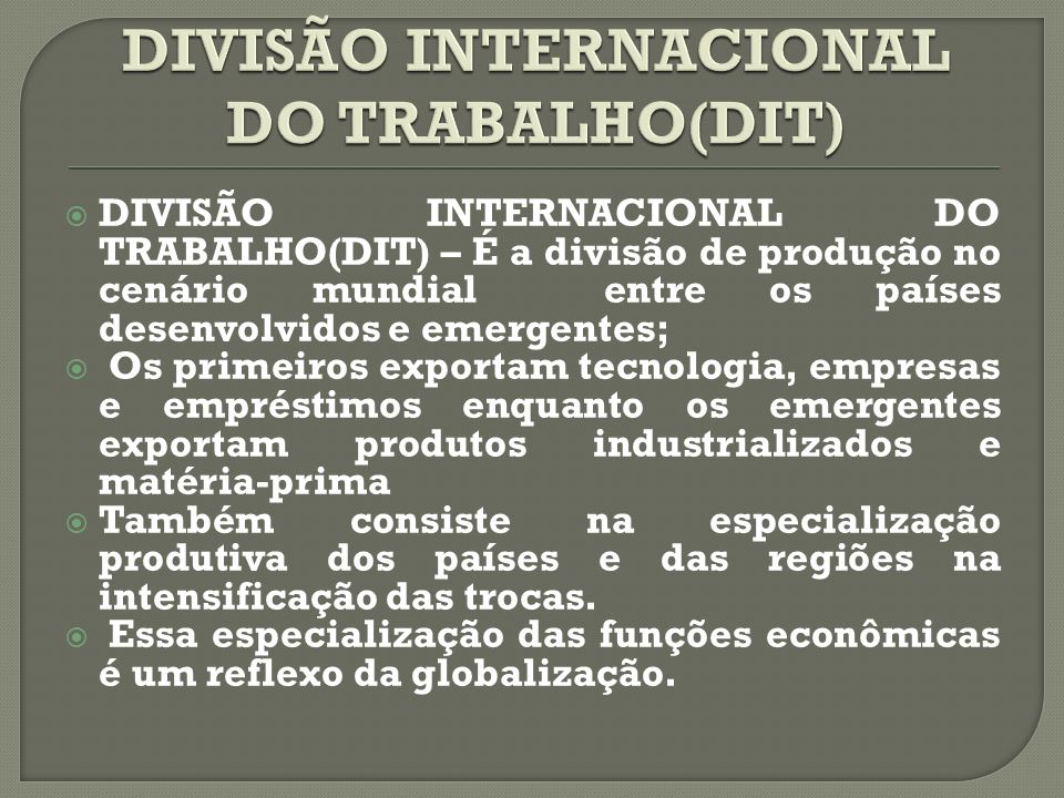 DIVISÃO INTERNACIONAL DO TRABALHO(DIT)