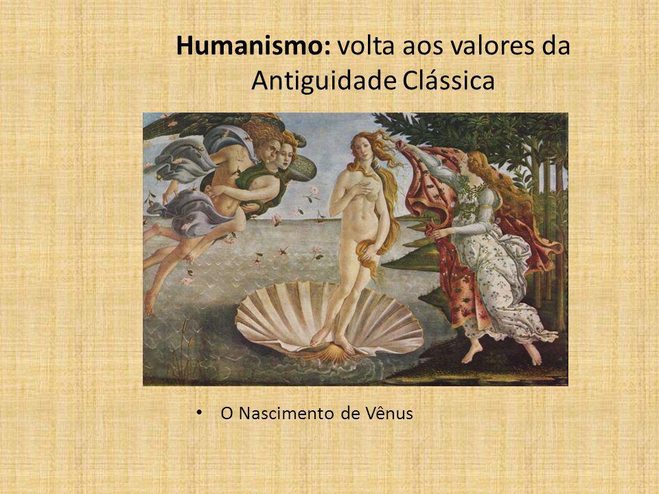 Humanismo: volta aos valores da Antiguidade Clássica