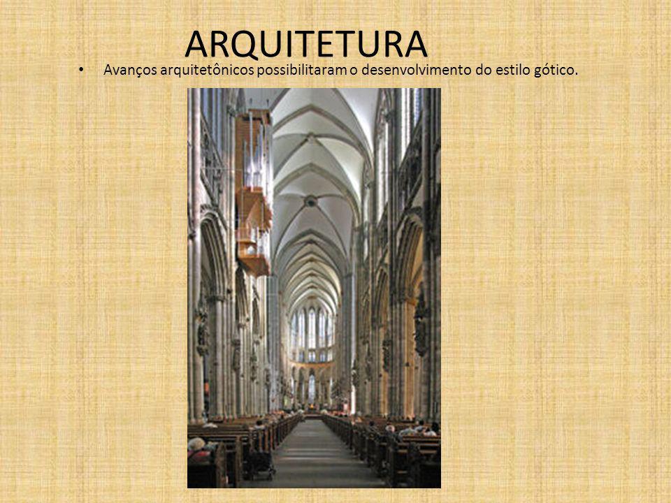 ARQUITETURA Avanços arquitetônicos possibilitaram o desenvolvimento do estilo gótico.