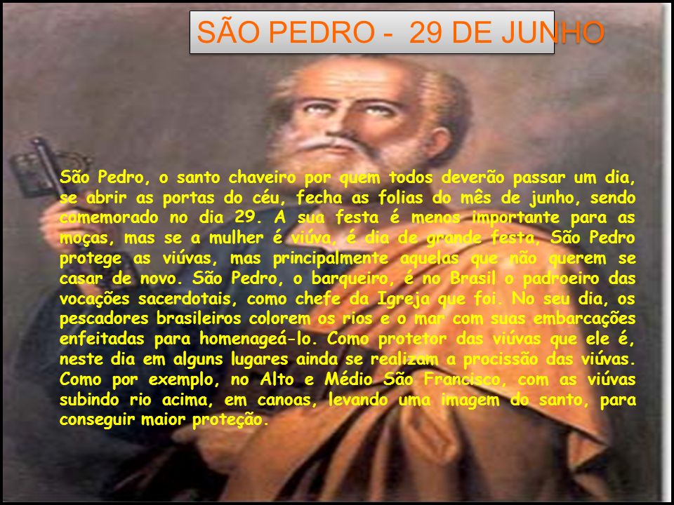 SÃO PEDRO - 29 DE JUNHO