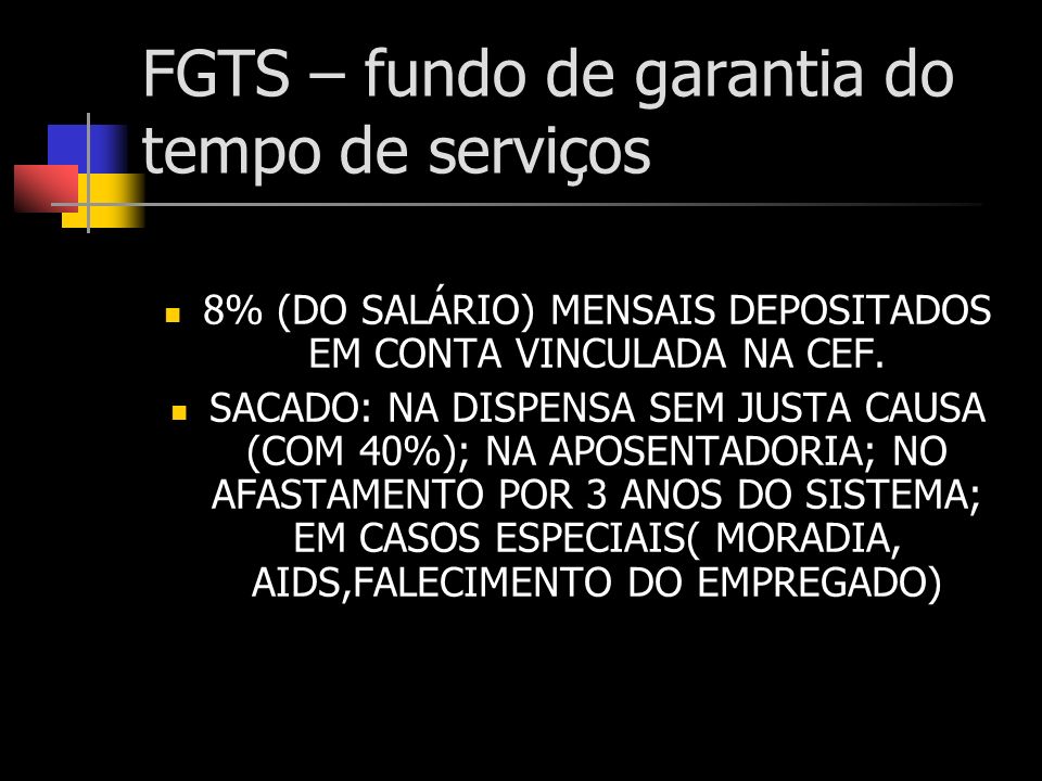 FGTS – fundo de garantia do tempo de serviços