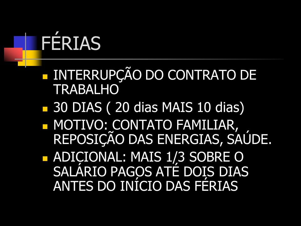 FÉRIAS INTERRUPÇÃO DO CONTRATO DE TRABALHO