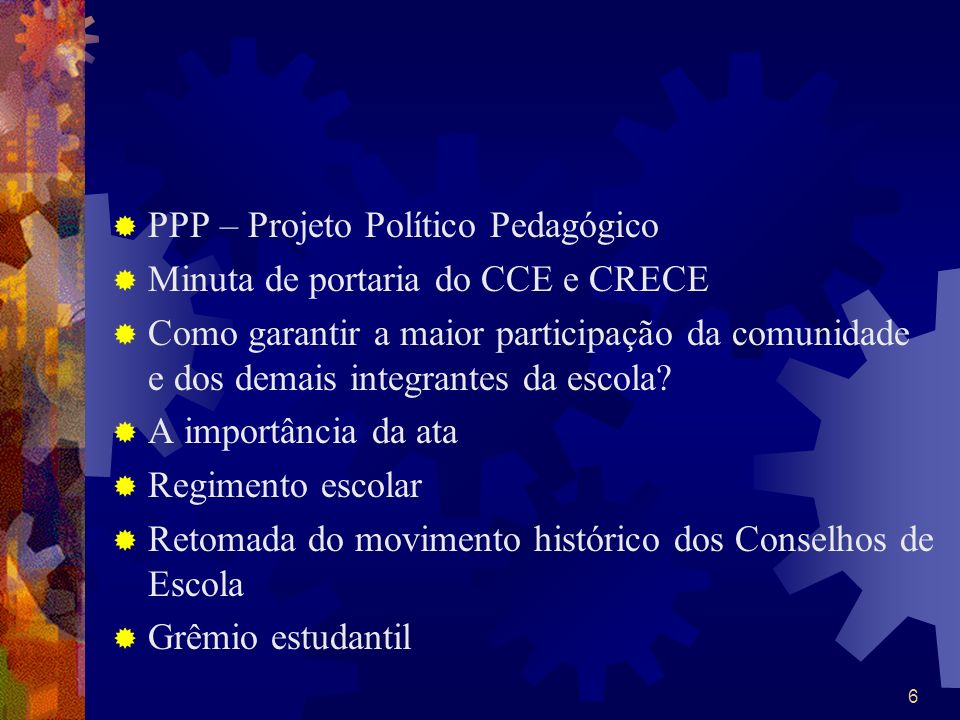 PPP – Projeto Político Pedagógico Minuta de portaria do CCE e CRECE