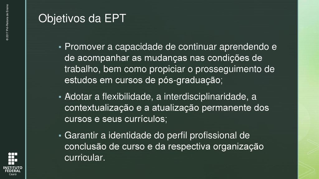 Objetivos da EPT © 2017 Pró-Reitoria de Ensino.