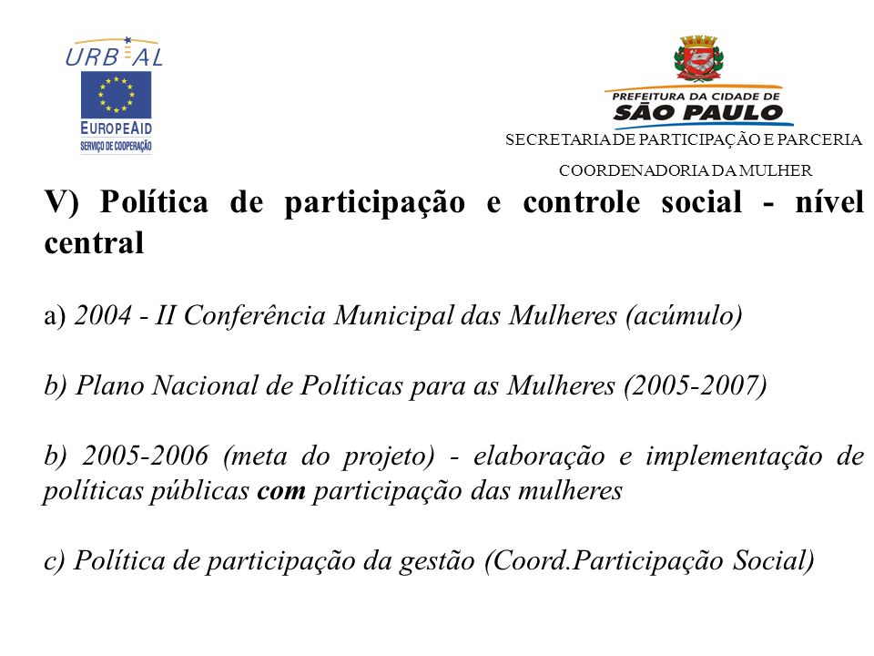 V) Política de participação e controle social - nível central
