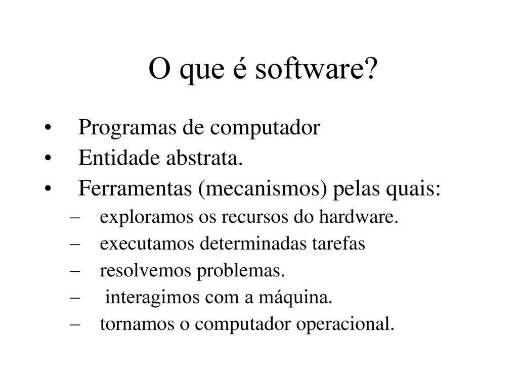 O que é software Programas de computador Entidade abstrata.