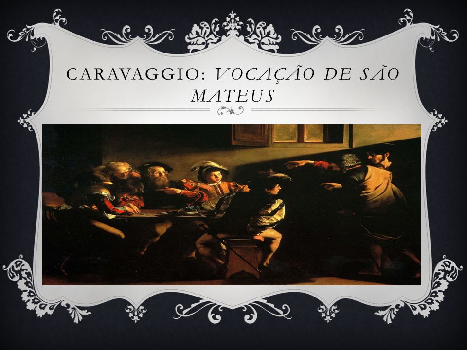 Caravaggio: Vocação de São Mateus