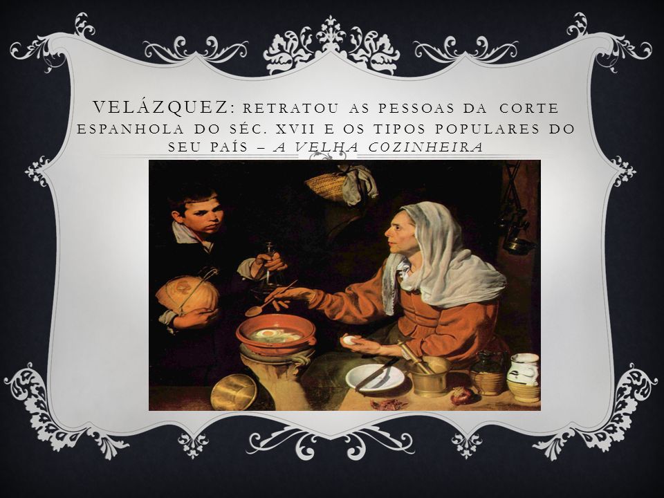 Velázquez: Retratou as pessoas da corte espanhola do séc