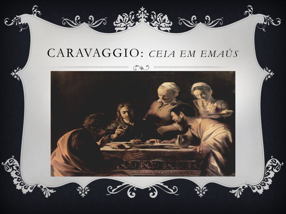 Caravaggio: Ceia em Emaús