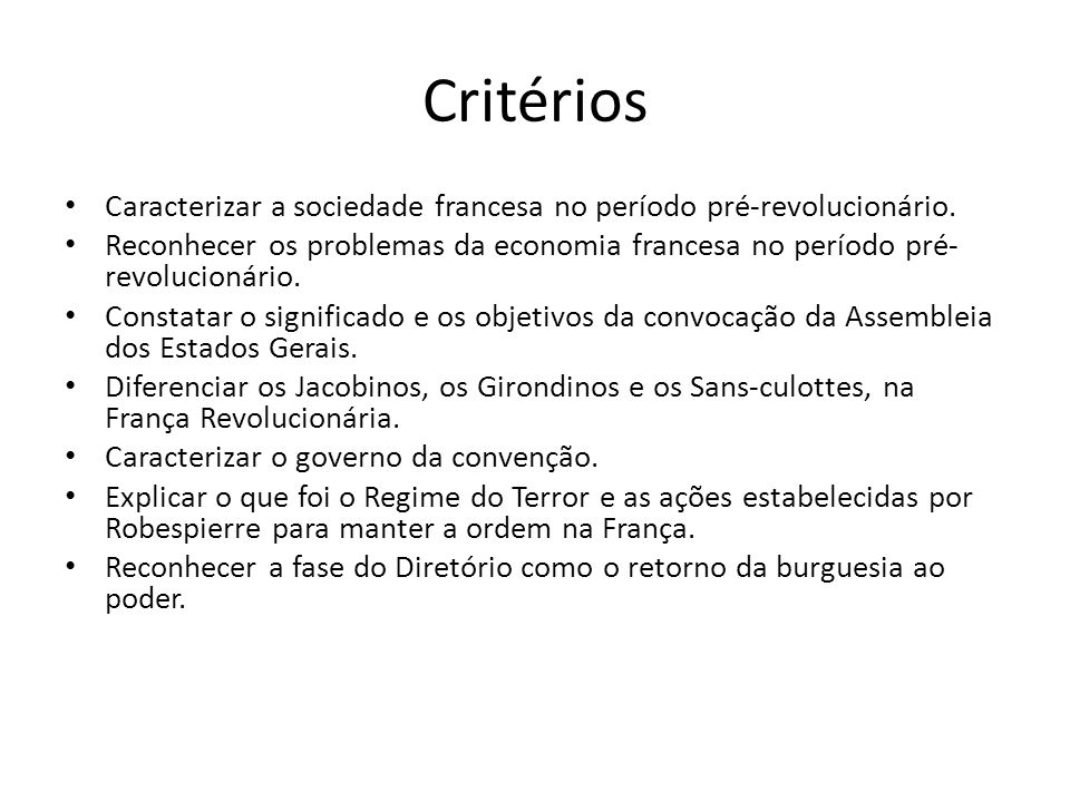Critérios Caracterizar a sociedade francesa no período pré-revolucionário.
