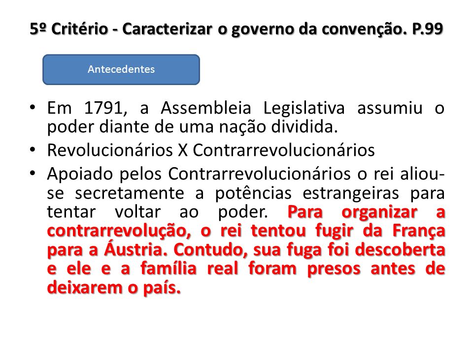 5º Critério - Caracterizar o governo da convenção. P.99