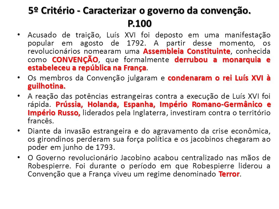 5º Critério - Caracterizar o governo da convenção. P.100