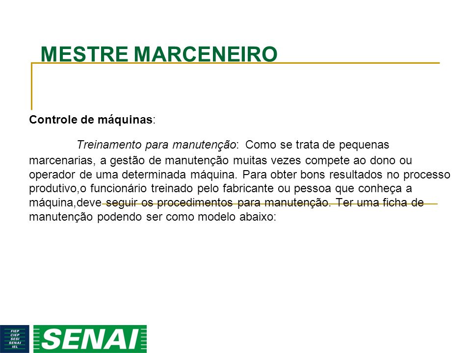 MESTRE MARCENEIRO Controle de máquinas: