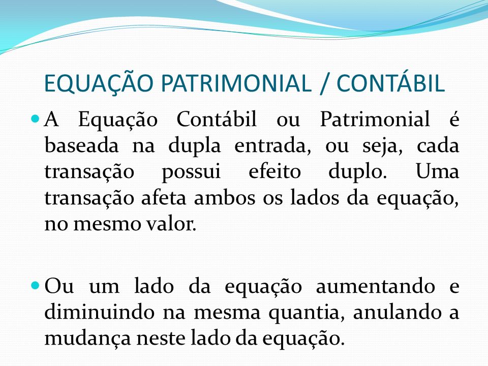EQUAÇÃO PATRIMONIAL / CONTÁBIL