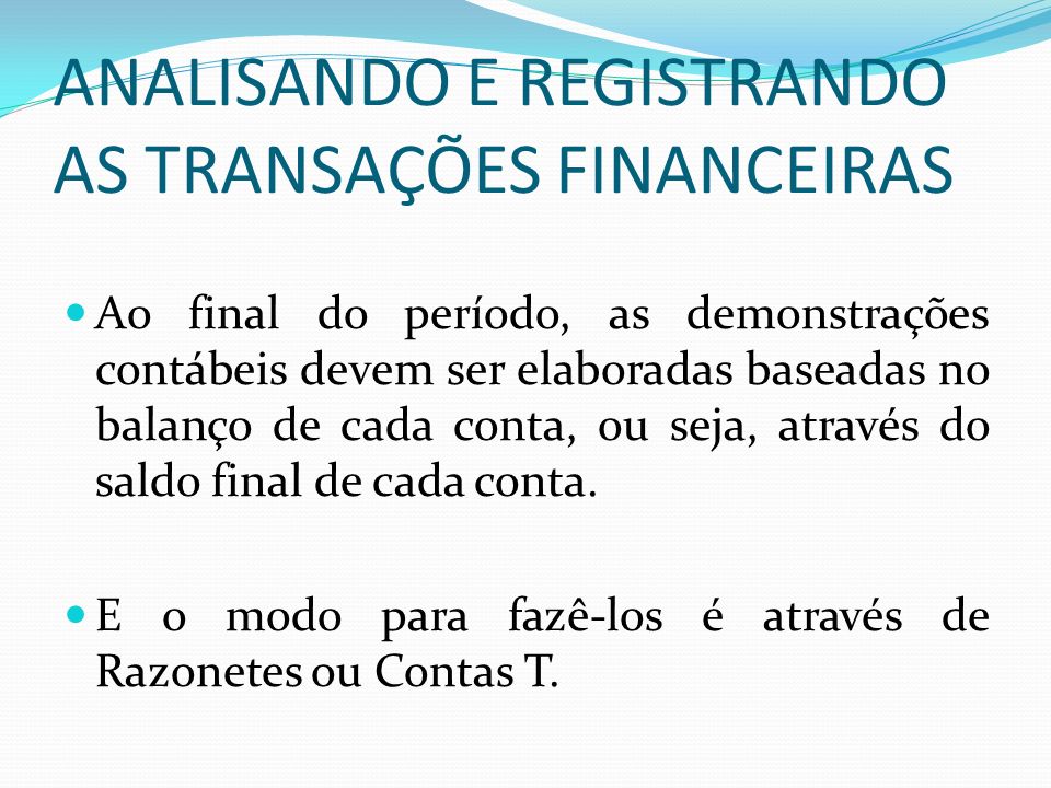 ANALISANDO E REGISTRANDO AS TRANSAÇÕES FINANCEIRAS
