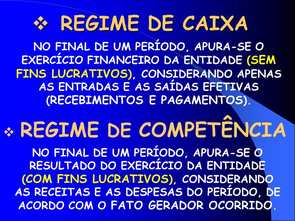 REGIME DE CAIXA REGIME DE COMPETÊNCIA