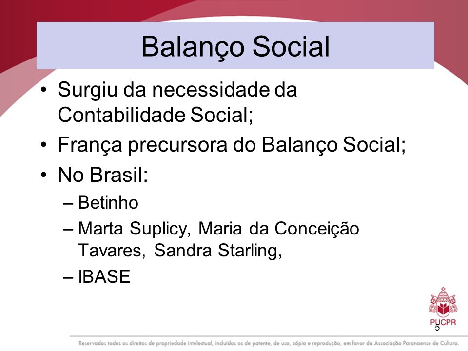 Balanço Social Surgiu da necessidade da Contabilidade Social;